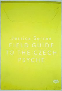 Field Guide to the Czech Psyche - Atlas české duše