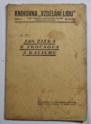 Jan Žižka z Trocnova a Kalichu - 