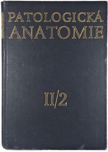 Patologická anatomie díl II. část 2.