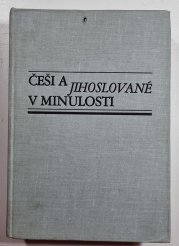 Češi a Jihoslované v minulosti - 