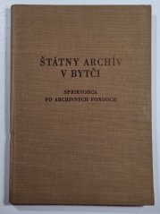 Štátný archív v Bytči - Sprievodca po archívnych fondoch
