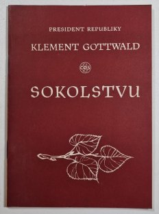 President republiky Klement Gottwald Sokolstvu