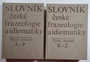 Slovník české frazeologie a idiomatiky - Výrazy slovesné A-P + R-Ž - 