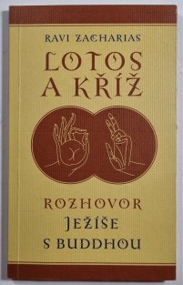 Lotos a Kříž - Rozhovor Ježíše s Buddhou