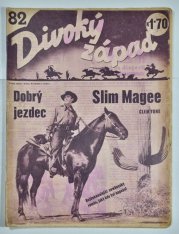 Divoký západ 82 - Dobrý jezdec Slim Magee - 