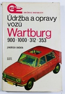 Údržba a opravy vozů Wartburg 900, 1000, 312, 353