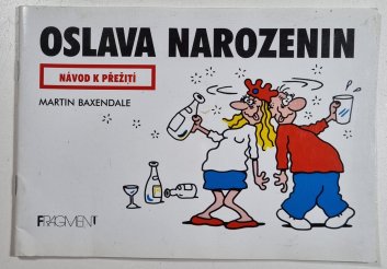 Oslava narozenin - návod k přežití
