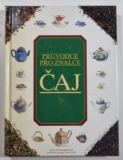 Čaj - průvodce pro znalce