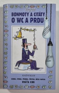 Nejen bonmoty a citáty o WC a prdu aneb literární exkrementy