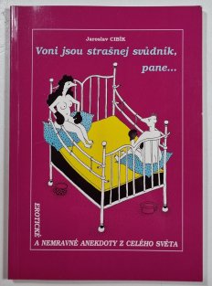 Voni jsou strašnej svůdník, pane...