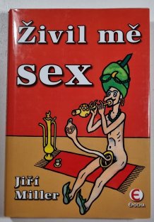 Živil mě sex