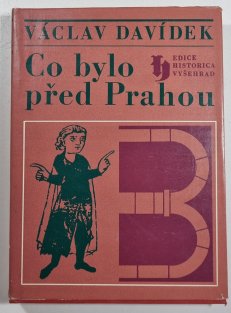 Co bylo před Prahou