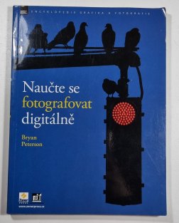 Naučte se fotografovat digitálně
