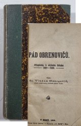 Pád Obrenovičů - příspěvky k dějinám Srbska 1897-1900