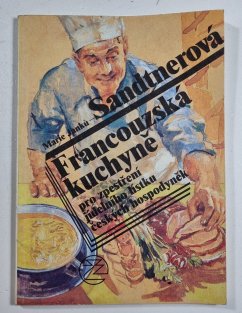 Francouzská kuchyně pro zpestření jídelního lístku českých hospodyněk