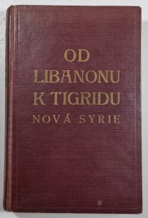 Od Libanonu k Tigridu - Nová Syrie