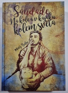Saudade – Na kole a v kajaku kolem světa