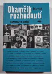 Okamžik rozhodnutí - Rozhovory o umění