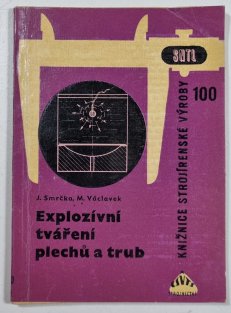 Explozivní tváření plechů a trub