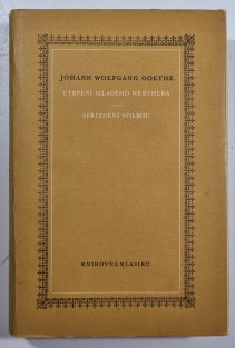 Utrpení mladého Werthera / Spříznění volbou