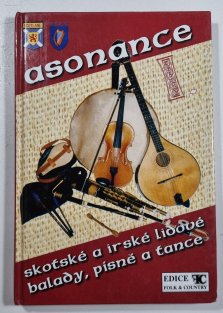 Asonance I. - skotské a irské lidové balady, písně a tance
