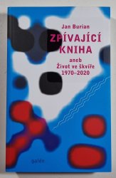 Zpívající kniha - aneb Život ve škvíře 1970-2020