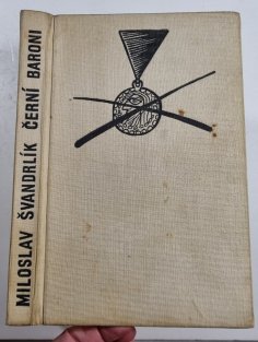 Černí baroni aneb Válčili jsme za Čepičky