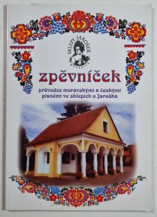 Zpěvníček - průvodce moravskými a českými písněmi ve sklepích u Jaroška (Mutěnice)