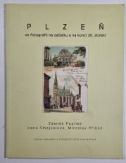 Plzeň ve fotografii na začátku a na konci 20. století - Soubor pohlednic a fotografií staré a nové Plzně