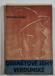 Granátové jámy Verdunské - únor-srpen 1916