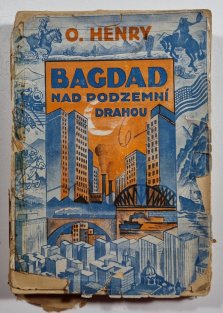 Bagdad nad podzemní drahou
