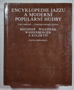 Encyklopedie jazzu a moderní populární hudby III. - Část jmenná (Československá scéna - osobnosti a soubory)