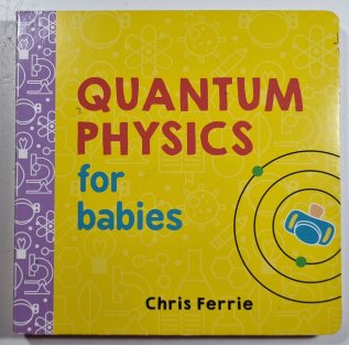 Quantum Physics for babies