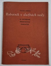 Robotník ve službách vedy (slovensky) - O záchrane predvekých pamiatok