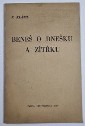 Beneš o dnešku a zítřku - 