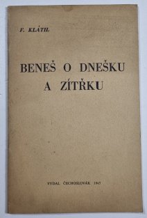 Beneš o dnešku a zítřku