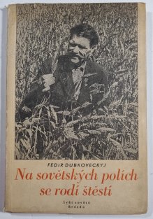 Na sovětských polích se rodí štěstí