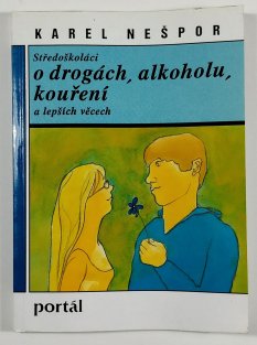 Středoškoláci o drogách, alkoholu, kouření a lepších věcech