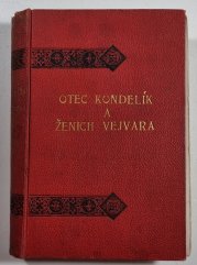 Otec Kondelík a ženich Vejvara - Drobné příběhy ze žívota spořádané pražské rodiny
