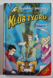 Ztracená Atlantida - Případ pro tebe a klub tygrů - 