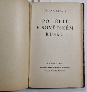 Co jsem viděl v sovětském Rusku / Po druhé v sovětském Rusku / Po třetí v sovětském Rusku / Jihočeský selský vůdce Radola / Naše drobná práce