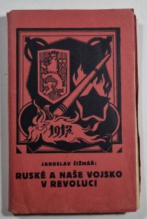 Ruské a naše vojsko v revoluci
