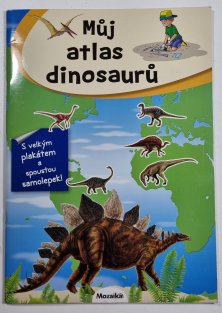 Můj atlas dinosaurů
