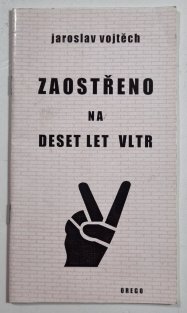 Zaostřeno na deset let VLTR