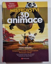 Mistrovství 3D animace - Ovládněte techniky profesionálních filmových tvůrců.