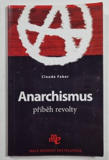 Anarchismus - příběh revolty
