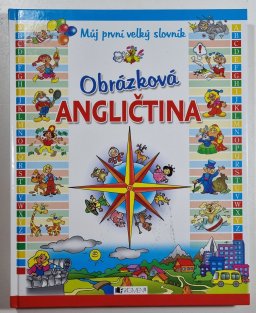 Obrázková angličtina - můj první velký slovník