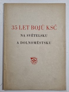 35 let bojů KSČ na Světelsku a Dolnoměstsku