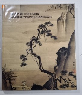 Japonské vize krajin / Japanese Visions Of Landscape
