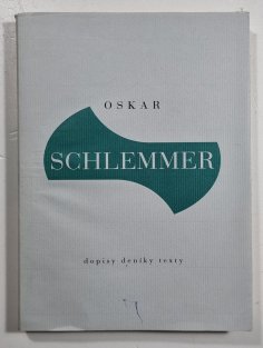 Oskar Schlemmer - Reálná (?) utopie -  Dopisy, deníky, texty